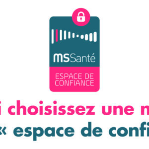 MSSanté messagerie santé de confiance